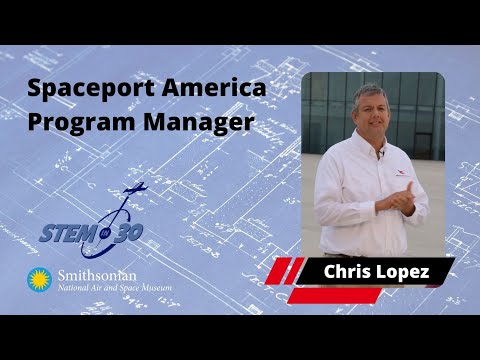 Chris Lopez, Spaceport America Program Manager - My Path
