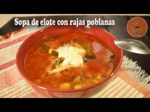 Sopa de Elote con Rajas Poblanas ¡Deliciosa y Fácil!