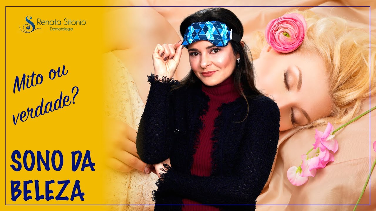 Sono da beleza: mito ou verdade? Dra. Renata Sitonio
