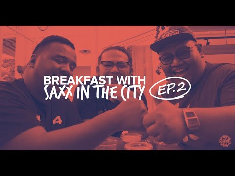 EPISODE 2 : Breakfast with Saxx in the City