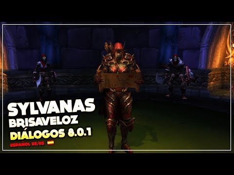 Voces y diálogos de Lady Sylvanas Brisaveloz 8.0.1 | Battle for Azeroth
