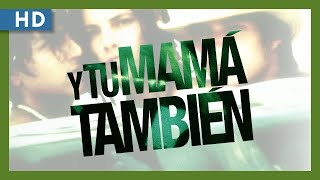 Y Tu Mamá También (2001) Trailer