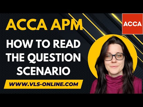 ACCA APM-Prüfung – Wie man das Szenario liest | Anforderungen an das Lesen der Fragen in den APM-...