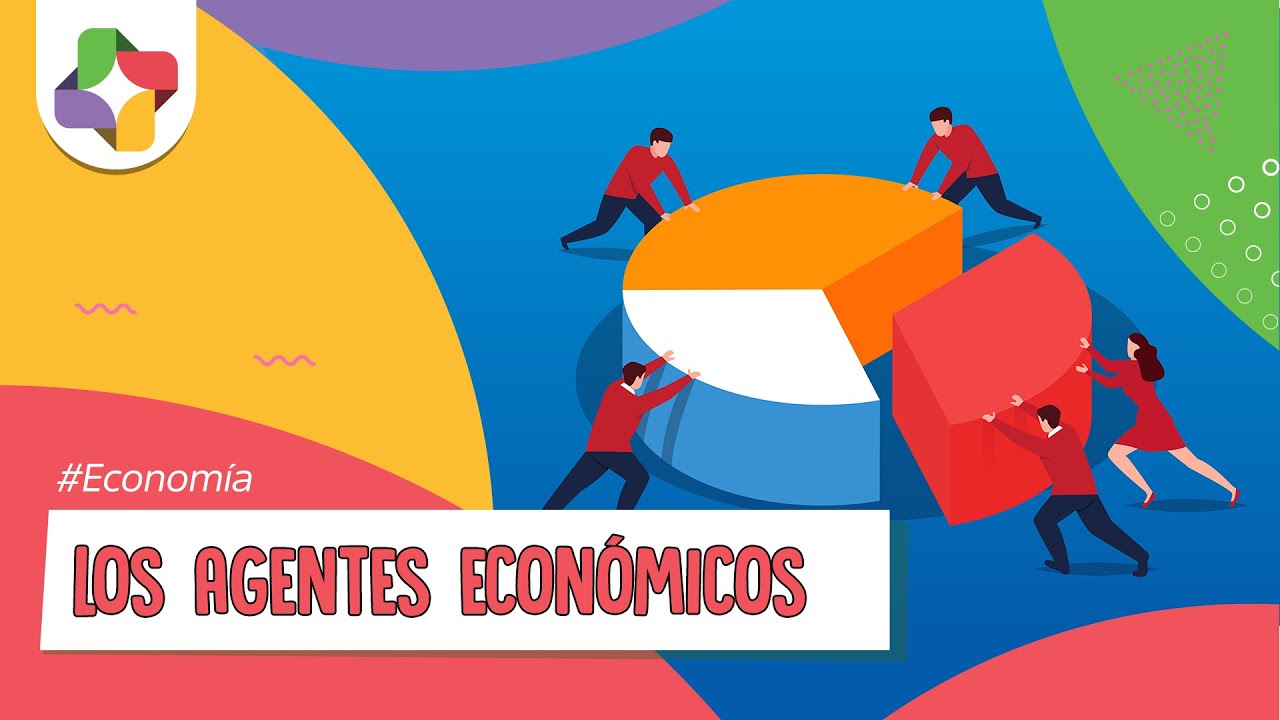 Agentes Económicos | Economía