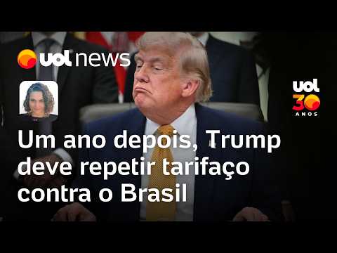Um ano após anunciar tarifaço ao Brasil, Trump está prestes a repetir a dose | Mariana Sanches