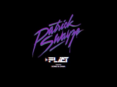 DJ FLICT - PATRICK SWAYZE feat. DONIS & DANA (LYRIC VIDEO)