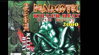 Narcotic Killer Beat 2000 - сборник club house music