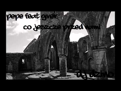 Pepe Feat GiVer-Co jest jeszcze przed nami(DJ Dzino)