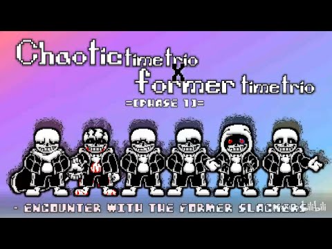 Chaotic Time Trio X Former Time Trio - Phase 1: Encounter with the Former Slackers