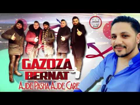 Bernat i Ork.Gazoza Show 2017 - Ajde Pasha, Ajde Care - Official CukiRecords Production