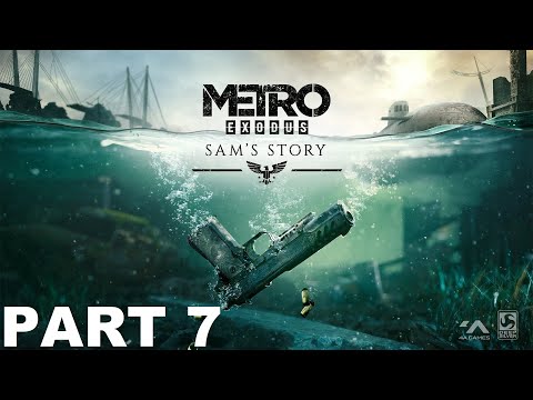 Metro Exodus - Sam's Story Walkthrough PART 7 (No Commentary)