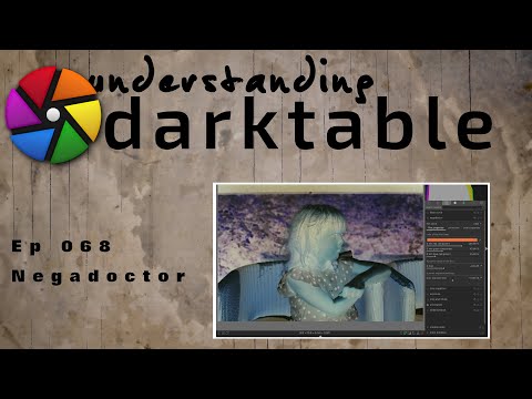 darktable ep 068 - Negadoctor