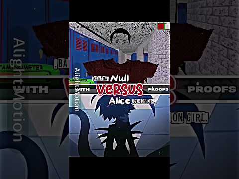 Null Vs Alice | Requested