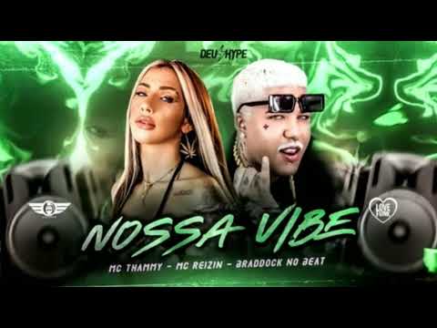 MC REIZIN - MC THAMMY - NOSSA VIBE - BREGA FUNK