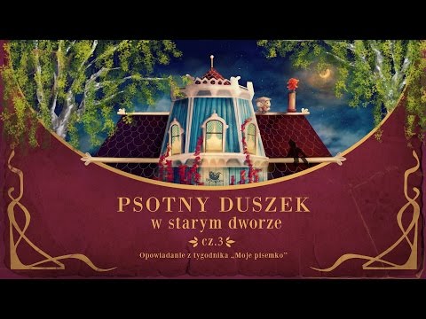 PSOTNY DUSZEK W STARYM DWORZE CZ. 3 – Bajkowisko - bajki dla dzieci (audiobook)