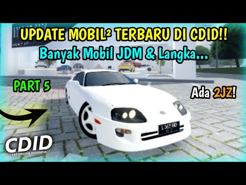 UPDATE MOBIL BARU CDID SUDAH DATANG!! | Banyak Mobil SPORT LANGKA Keren Banget... | CDID V0.4 Part 5
