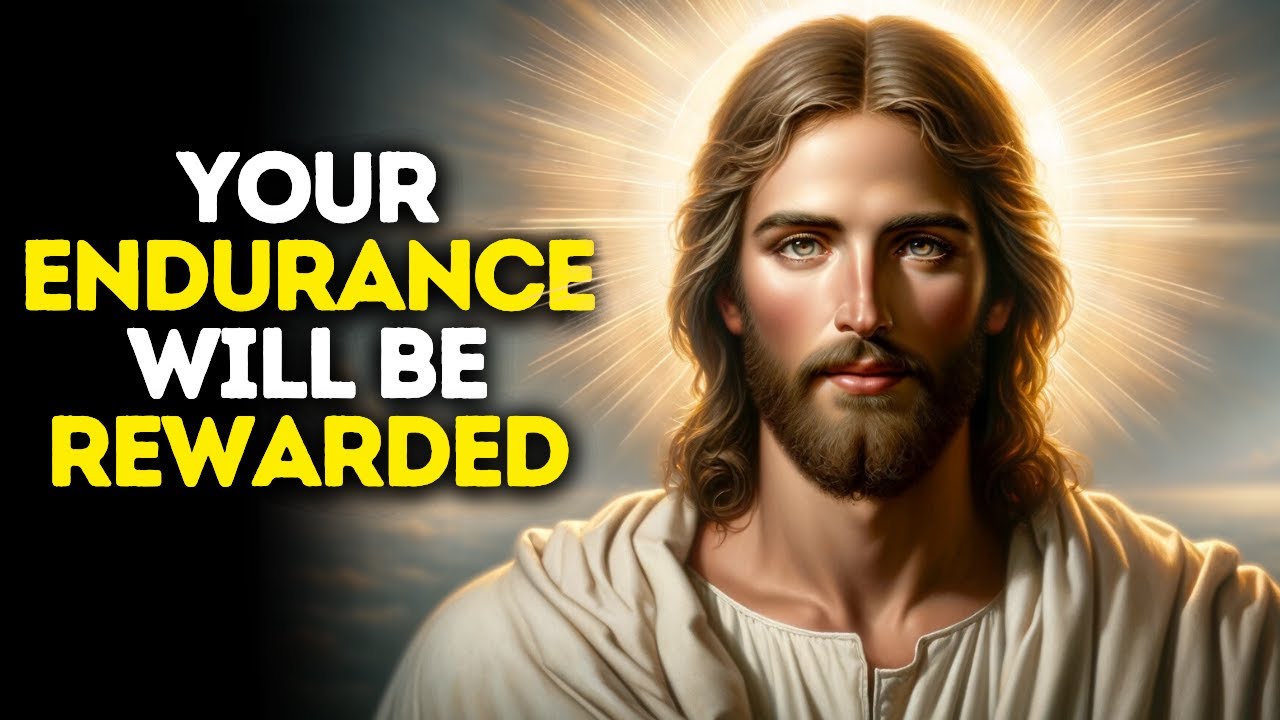 Your Endurance Will be Rewarded | God Says | God Message Today | Gods Message Now | God Message