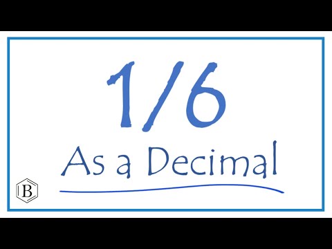 Write the 1/6 as a Decimal