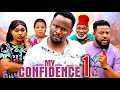 MY CONFIDENCE PT 1 New Movie Zubby Michael Queen Okam 2025 Latest Nigerian Nollywood