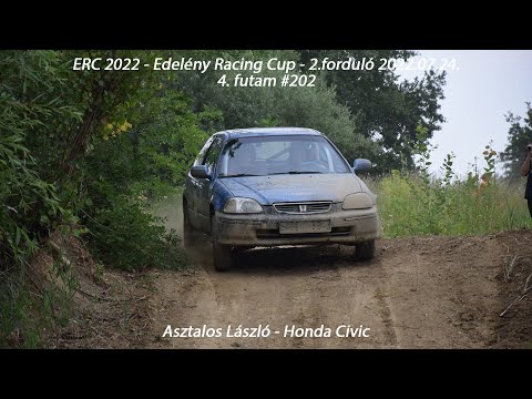 Asztalos László - Honda Civic ERC 2022 - Edelény Racing Cup - 2.forduló - 4.futam #202 2022.07.24.
