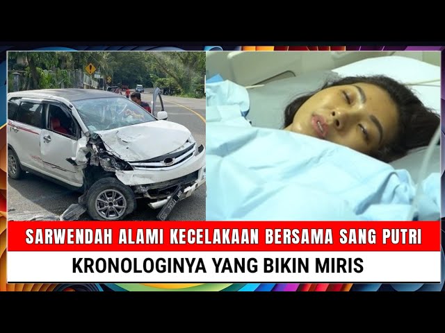 Innalillahi, Sarwendah Alami Kecelakaan Bersama Sang Putri, Kronologinya yang Bikin Miris