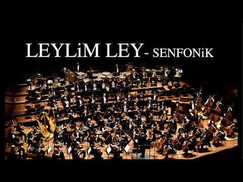Leylim Ley - Senfonik