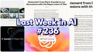 Last Week in AI 236 - GPT 5.4, Gemini 3.1 Flash Lite, Supply Chain Risk