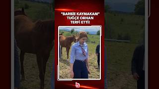 Sosyal medyada "Barbie Kaymakam" olarak tanınan Tuğçe Orhan terfi etti!