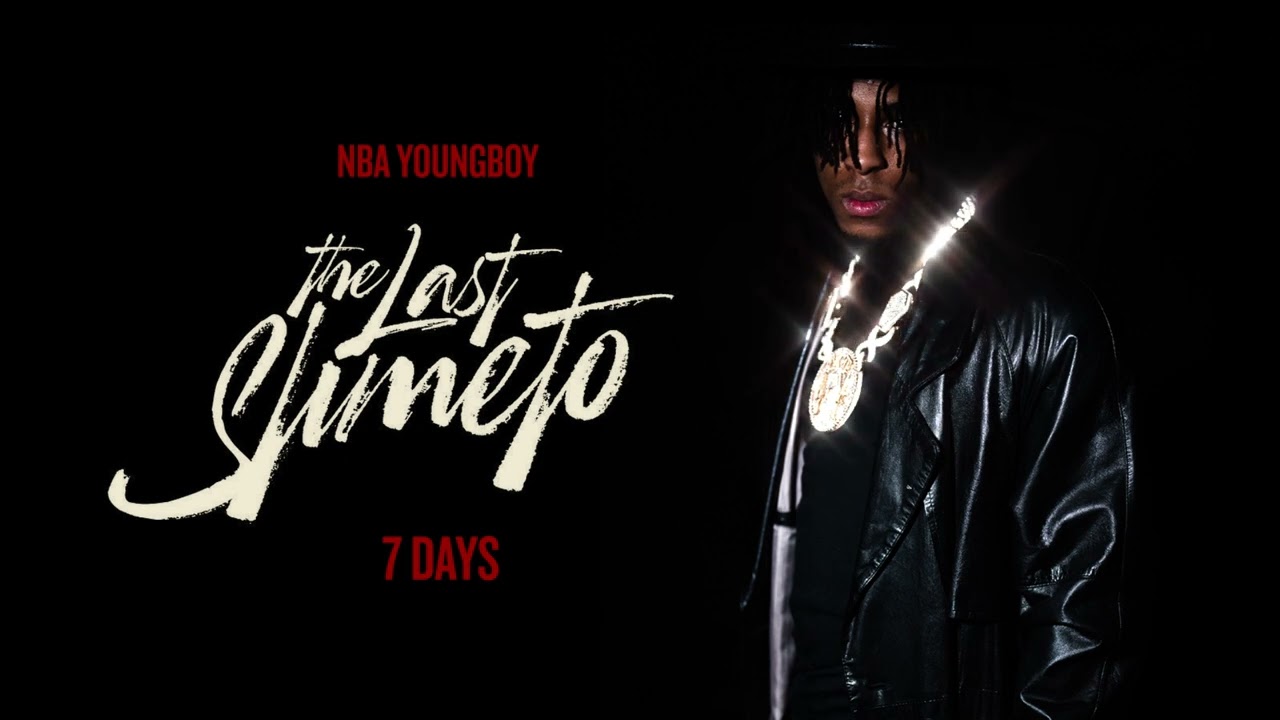 YoungBoy Never Broke Again - 7 Days