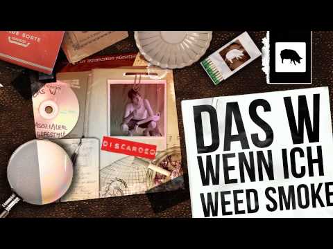Das W- Wenn ich Weed smoke ( Discarded LP, prod. by Dozy Devil)