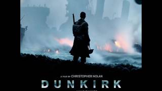 Dunkirk : End Titles (Hans Zimmer - Benjamin Wallfisch - Lorne Balfe)