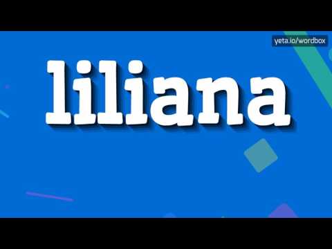 LILIANA - HOW TO PRONOUNCE IT?