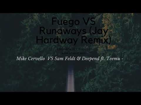 Mike Cervello - Fuego VS Sam Feldt & Deepend ft. Teemu - Runaways (Jay Hardway Remix) (ProX Mashup)