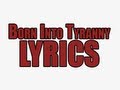 "Born into Tyranny" LYRICS by JT Machinima ...