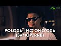 Pologa I Mo Omo Oga SAMOA RNB VI MT ACRE OFFICIAL Samoanmusic Mtacreband Afasetu