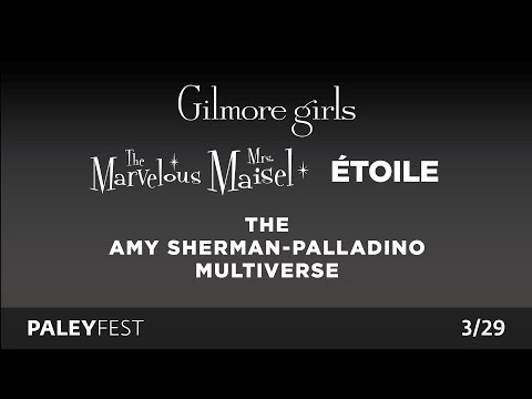 PaleyFest LA 25: The Amy Sherman-Palladino Multiverse