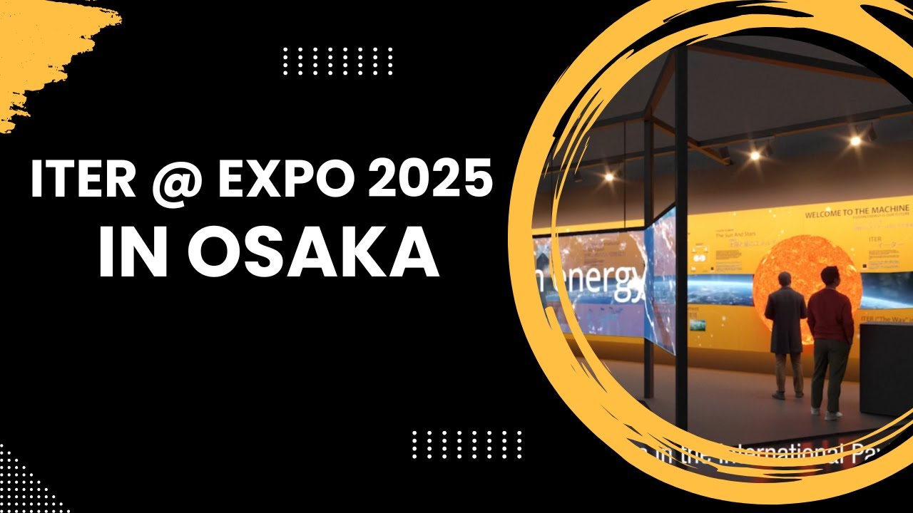 ITER @ EXPO 2025 in Osaka