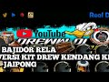 Hiburan Weh Ie Mah Meh Tong Galau Bajidor Rela INKA Versi Kit Drew Kendang Keun Jaipong