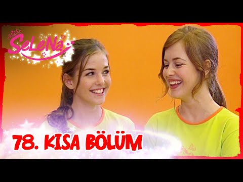 Selena 78. Bölüm | Kısa Bölümler ✨