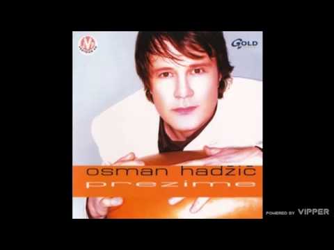 Osman Hadžić - Ti mene ne voliš - (Audio 2002)