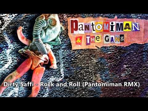 Dirty Saffi - Rock and Roll (Pantomiman RMX) (HQ)
