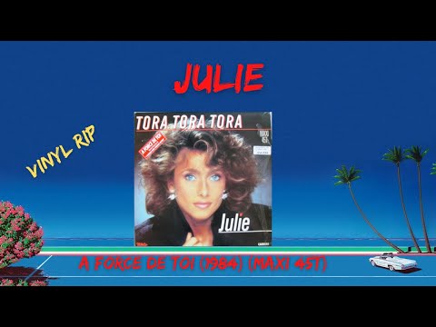 Julie - A Force De Toi (1984) (Maxi 45T)