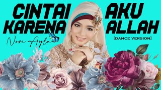 Download lagu NOVI AYLA - CINTAI AKU KARENA ALLAH  [ ] mp3