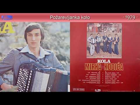 Mirko Kodic - Pozarevljanka kolo - (Audio 1979)