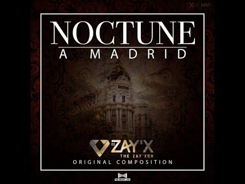 🎶 LOVESKiZOMBA selection 🎼Dj Zay'X - Noctune à Madrid