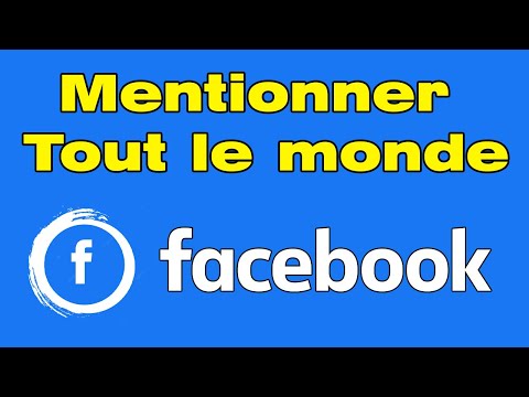 Comment mentionner tout le monde sur Facebook