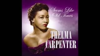 born Jan.15, 1922, Thelma Carpenter, "I Didn't Know About You"