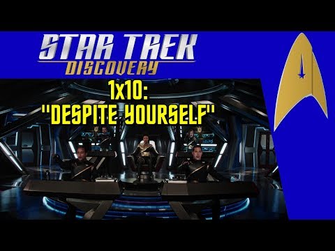 Star Trek: Discovery - 1x10: "Despite Yourself" - Analysis and Review (spoilers!)