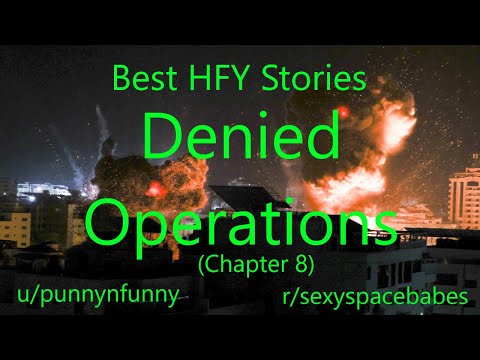 Best HFY Reddit Stories: Denied Operations (Chapter 8)