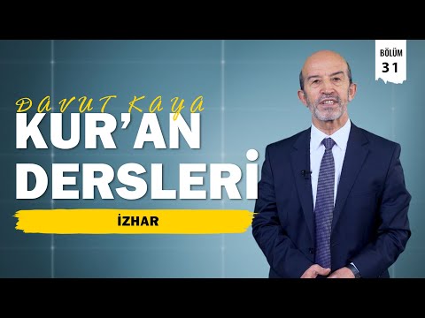 Kur'an Dersleri 31. Bölüm | İzhar - Hafız Davut Kaya